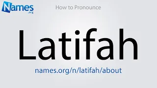 How to Pronounce Latifah