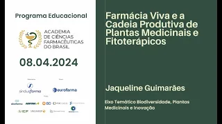 PALESTRA "FARMÁCIA VIVA E A CADEIA PRODUTIVA DE PLANTAS MEDICINAIS E FITOTERÁPICOS"