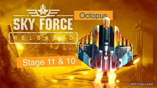 Sky force reloaded | stage 11 & 10 | octopus aircraft