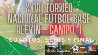 XXVII TORNEO NACIONAL ALEVÍN - CAMPO 1