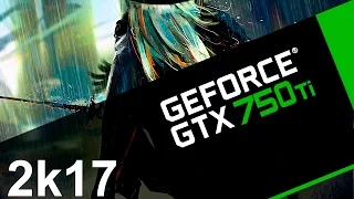 Актуален ли GTX 750Ti в 2017? Тест в современных играх.