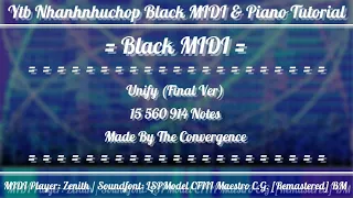 [Black MIDI] Unify (Final Ver) | 15 560 914 Notes | The Convergance