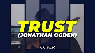 Trust - Jonathan Ogden (Cover by LevisSOngs)