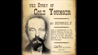 THE STORY OF COLE YOUNGER - Full AudioBook - Cole Younger