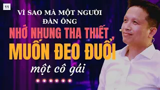 Vì sao mà một người đàn ông nhớ nhung tha thiết và muốn đeo đuổi một cô gái?