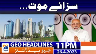 Geo News Headlines 11 PM - 𝐈𝐧𝐝𝐢𝐚𝐧 𝐏𝐫𝐨𝐩𝐚𝐠𝐚𝐧𝐝𝐚 | 26 April 2023