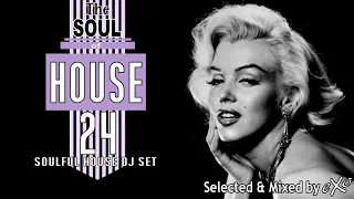 The Soul of House Vol. 24 (Soulful House Mix)