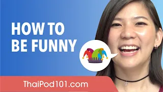 Being Funny in Thai - Thai Conversational Phrases