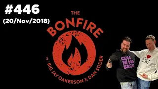 The Bonfire #446 - Ft. Roman Palumbo (20 Nov 2018)