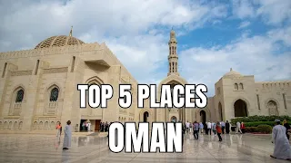 Top 5 Places To Visit in Oman