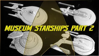 (179)Starships of the Fleet Museum (Part 2)