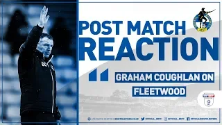 Reaction: Graham Coughlan on Fleetwood