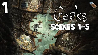 CREAKS: Scenes 1-5 - Full Walkthrough - 100% Achievements [PC]