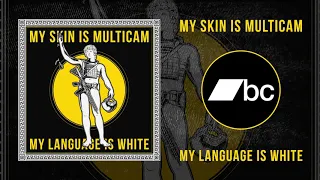 My Skin Is Multicam — My language is White (2020)