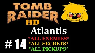 TR1 - All Pickups, All Enemy Kills, All Secrets - (Level 14) Atlantis