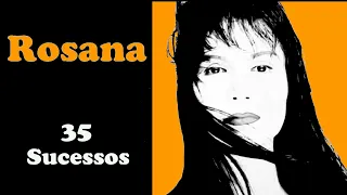 R.O.S.A.N.A  -  35 Sucessos