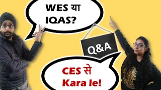 Should I go with WES or CES? Top questions for ECA Canada Immigration 🇨🇦