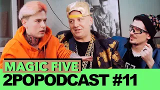 2POPODCAST #11 - Дима Евтушенко, Magic Five