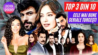 TOP 3 din 10: Cele mai bune Seriale turcești din 2019 - 2020 cu Akın Akınözü, Ebru Șahin, Neslihan