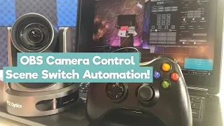 OBS PTZ Camera Control w/ Scene Switching Automation & xBox Joystick Control