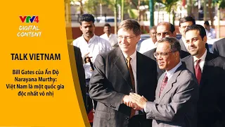 Bill Gates của Ấn Độ Narayana Murthy: Việt Nam là một quốc gia độc nhất vô nhị | VTV4