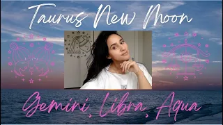 Taurus New Moon & THE AIR SIGNS (GEMINI, LIBRA, AQUARIUS)