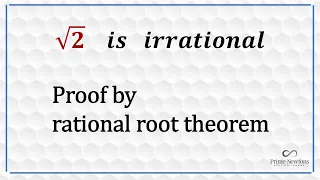 Sqrt of 2 is irrational[ Proof by Rational Root Theorem]