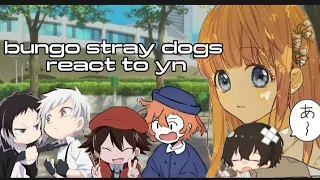 BUNGO STRAY DOGS REACT TO YN//𝔾𝔸ℂℍ𝔸 ℂ𝕃𝕌𝔹//ℍ𝔸ℝ𝔼𝕄