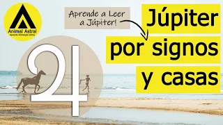 Júpiter por Signos y Casas. Aprende a Leer a Júpiter en una Carta Natal