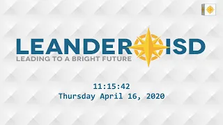 April 16, 2020 Board Meeting of the Leander ISD Board of Trustees