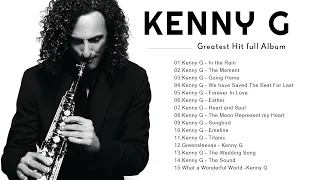 Kenny G 精选50首萨克斯曲 - 50首 薩克斯風 輕音樂 放鬆解壓 || 放鬆解壓 薩克斯風演奏 || 薩克斯 很好听很洗脑 || Best Saxophone Love Songs Ever