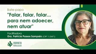 "Falar, falar, falar... para nem adoecer, nem atuar"