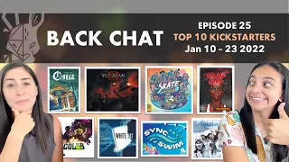 Back Chat (Top 10 Kickstarter Board Games) Ep25 feat. Skate Summer, Yucatan, Final Girl 2 & more