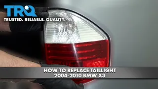 How to Replace Taillight 2004-2010 BMW X3