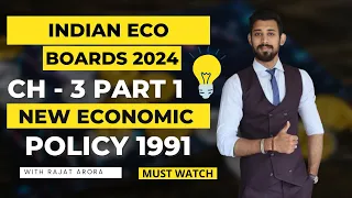 New Economic Policy 1991 | Chapter 3 | Indian Economic Development | Part 1