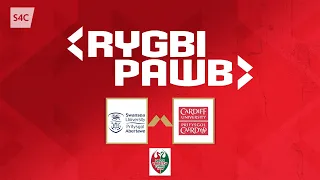 RYGBI BYW: Prifysgol Abertawe v Prifysgol Caerdydd | Farsiti 2024 | S4C