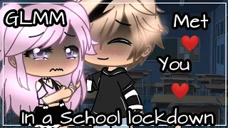 Met you in a School lockdown GLMM •Gacha life mini movie•