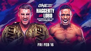 🔴 [Live In HD] ONE Fight Night 19: Haggerty vs. Lobo