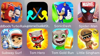 Sonic Dash,Subway Surf,Supreme Duelist,Tom Gold Run,Spiderman Unlimited,Cat Runner,Oddbods Turbo Run