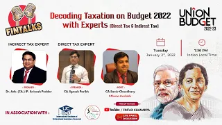 FINTALKS ON DECODING TAXATION ON BUDGET 2022 BY CA AVINASH PODDAR & CA JIGNESH PARIKH HOST CA SAMIR