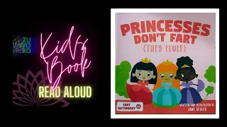 Princesses Don't Fart, They Fluff - Kids Book Read Aloud - Bedtime Story