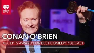 Conan O'Brien Proudly Accepts Award For Best Comedy Podcast!