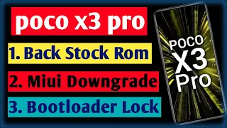 Poco X3 Pro | Install Factory Software | MiFlash | Back to Stock MIUI | Downgrade MIUI Version