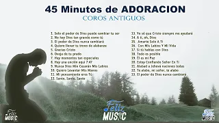 45 Minutos de Coros de Adoración - Popurrí de Coritos antiguos - Medley coros Adoración -Feliz Music