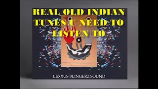 Lexxus Blingerz old indian mix down