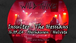 Insulter - The Hessians / Live im Helvete 16.03.2024 | Wild Thing - Live-Bootleg