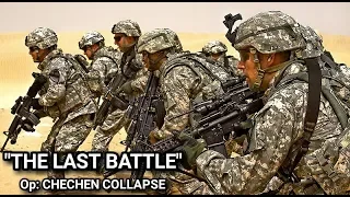 Op: Chechen Collapse - Ep 7. "THE LAST BATTLE" | MILSIM WEST