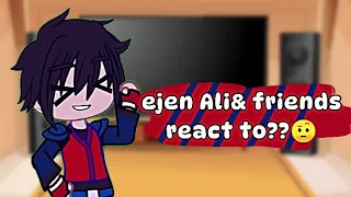 Ejen Ali & Friends react to??🤨...||Gacha Club