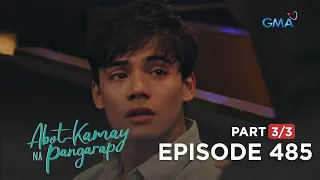 Abot Kamay Na Pangarap: Harry’s resentment towards his father! (Full Episode 485 - Part 3/3)