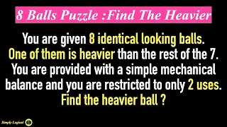 8 Balls Puzzle : Find The Heavier Ball || Frequently asked Interview Puzzle